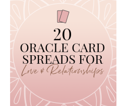 20 Oracle Card Spreads for Love & Relationships - PDF Download