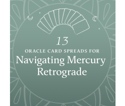 13 Oracle Card Spreads for Navigating Mercury Retrograde Digital Download